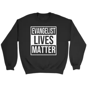 Evangelist Lives Matter Crewneck Part 2