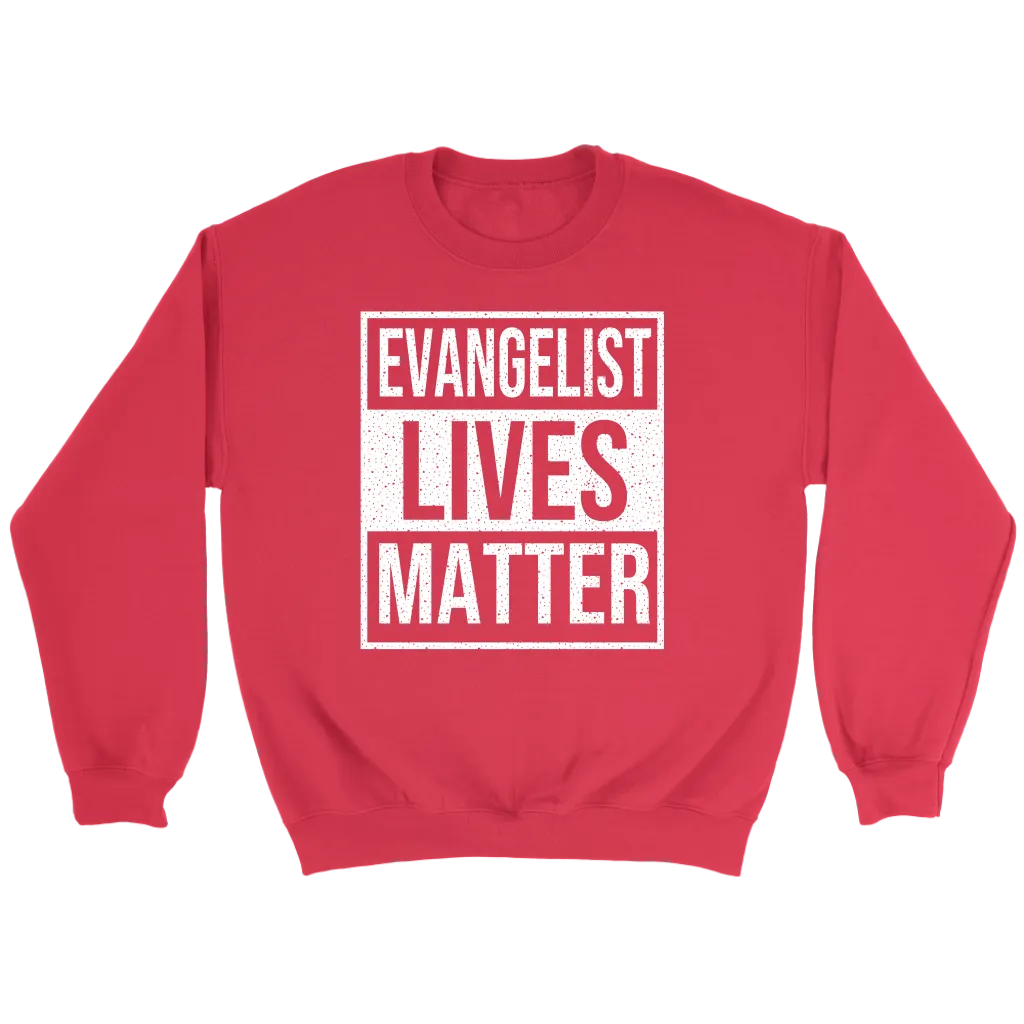 Evangelist Lives Matter Crewneck Part 2